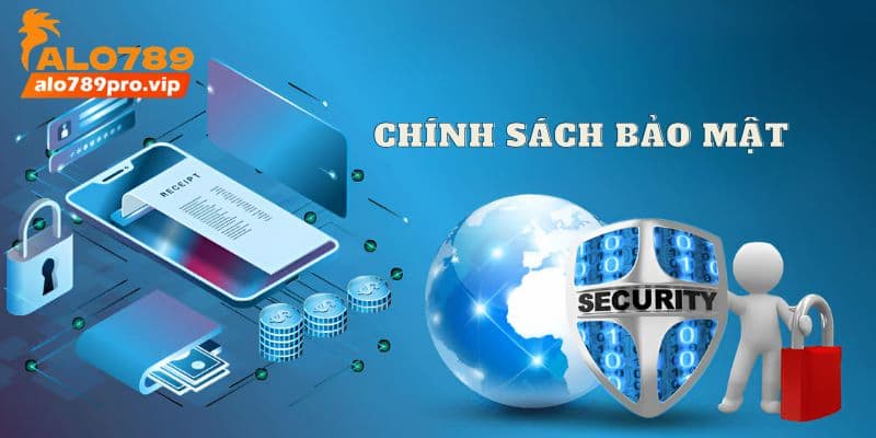chinh sach bao mat alo789