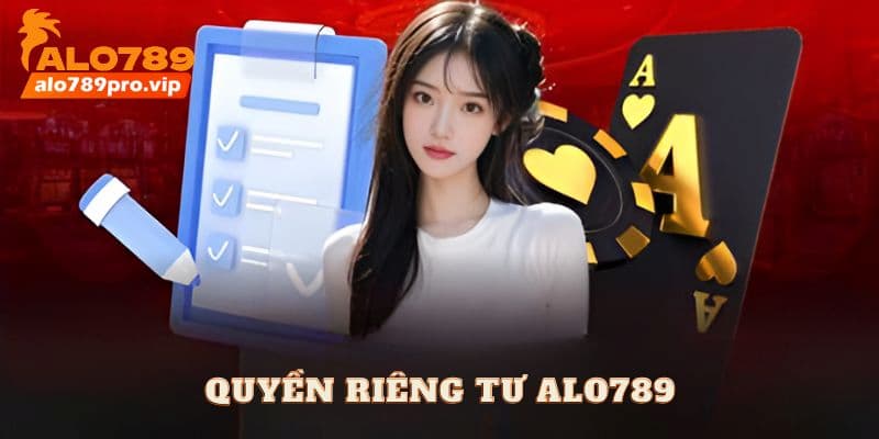 Quyen rieng tu alo789